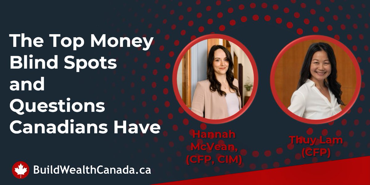 The Top Money Blind Spots and Questions Canadians Have buildwealthcanada.ca/the-top-money-… Featuring Hannah McVean and Thuy Lam