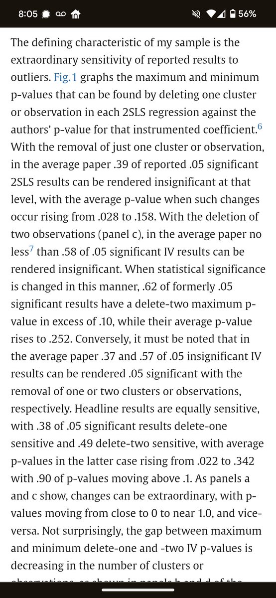 IV papers are pretty much all mining noise for stars. Delete one observation and 37% become insig. Delete 2 and 57% become insig. Concerns about generalizing to the real world are overblown, most results don't even generalize to their sample.

sciencedirect.com/science/articl…