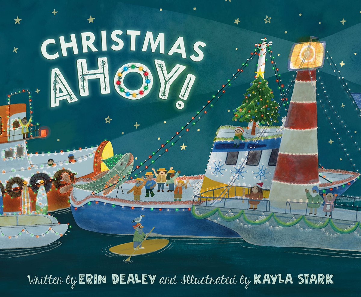 Erin Dealey ☮️ 🌎 DEAR EARTH = Happy EARTH Year! (@erindealey) on Twitter photo Happy 1st to CHRISTMAS AHOY!
Illus. <a href="/StarkKayla/">Kayla Stark</a> <a href="/SleepingBearBks/">Sleeping Bear Press</a>
"A harbor full of happy holidays." <a href="/KirkusReviews/">Kirkus Reviews</a>
"A fun, colorful addition to holiday shelves." <a href="/sljournal/">SchoolLibraryJournal</a>
"Santa gets his sea legs..." PW
"delightful, imaginative, & fun read from start to finish" MBR Happy 1st to CHRISTMAS AHOY!
Illus. <a href="/StarkKayla/">Kayla Stark</a> <a href="/SleepingBearBks/">Sleeping Bear Press</a>
"A harbor full of happy holidays." <a href="/KirkusReviews/">Kirkus Reviews</a>
"A fun, colorful addition to holiday shelves." <a href="/sljournal/">SchoolLibraryJournal</a>
"Santa gets his sea legs..." PW
"delightful, imaginative, & fun read from start to finish" MBR