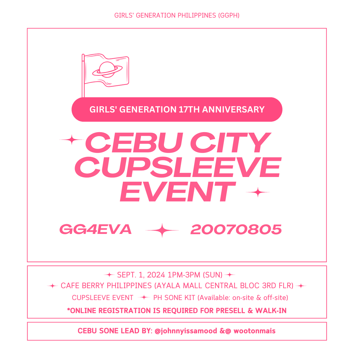 GGPhilippines's tweet photo. [#CSE] 🇵🇭
Heads up CEBU SONE! 🎉👋

📅 September 1, 2024 (Sunday)
🕐 1PM - 3PM
📌Cafe Berry PH
Ayala Mall Central Bloc 3rd Flr

CEBU SONE LEAD BY: 💕
@johnnyissamood @wootonmais

📢‼️ Registration for CEBU &amp; Metro Manila will also be posted tomorrow night, thank you 🙇🫶

#SNSD https://t.co/QaRrmv4MC9