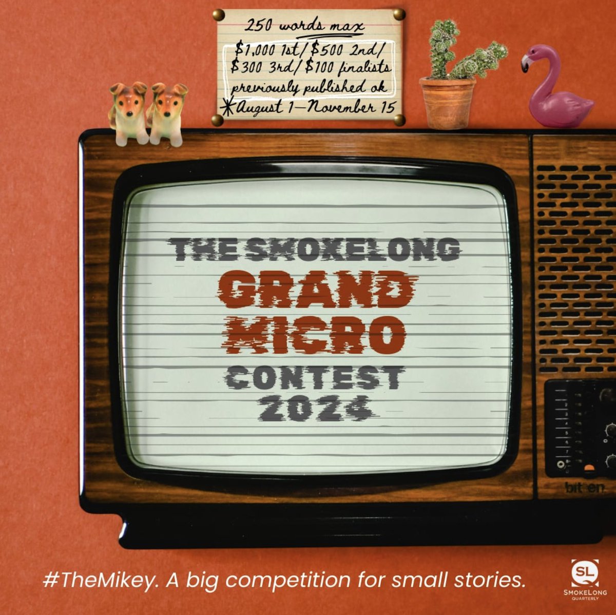 SmokeLong's tweet image. #TheMikey 2024 is open! The SmokeLong Grand Micro Contest is open to stories up to 250 words including those previously published. Closes November 15. (Our general submissions are also open). Send us your tiny gems. We can't wait to read them. smokelong.com/the-smokelong-…