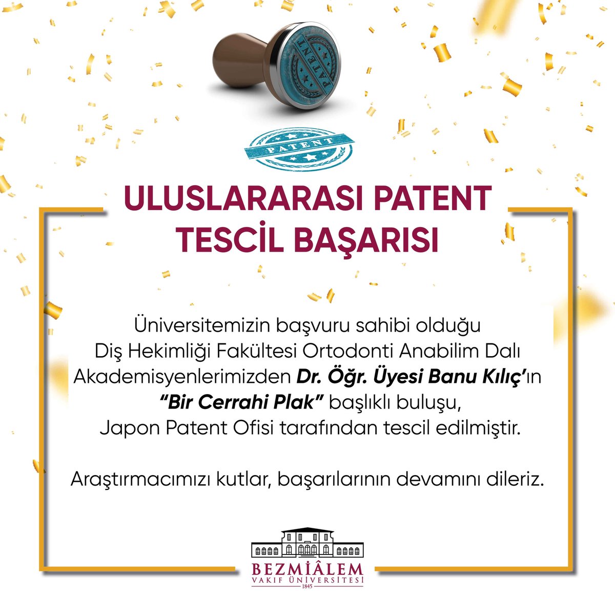 bezmialem's tweet photo. Üniversitemizin başvuru sahibi olduğu Diş Hekimliği Fakültesi Ortodonti Anabilim Dalı Akademisyenlerimizden Dr. Öğr. Üyesi Banu Kılıç’ın “Bir Cerrahi Plak” başlıklı buluşu, Japon Patent Ofisi tarafından tescil edilmiştir.
Kendisini kutlar, başarılarının devamını dileriz. https://t.co/nLOc8pQrNb
