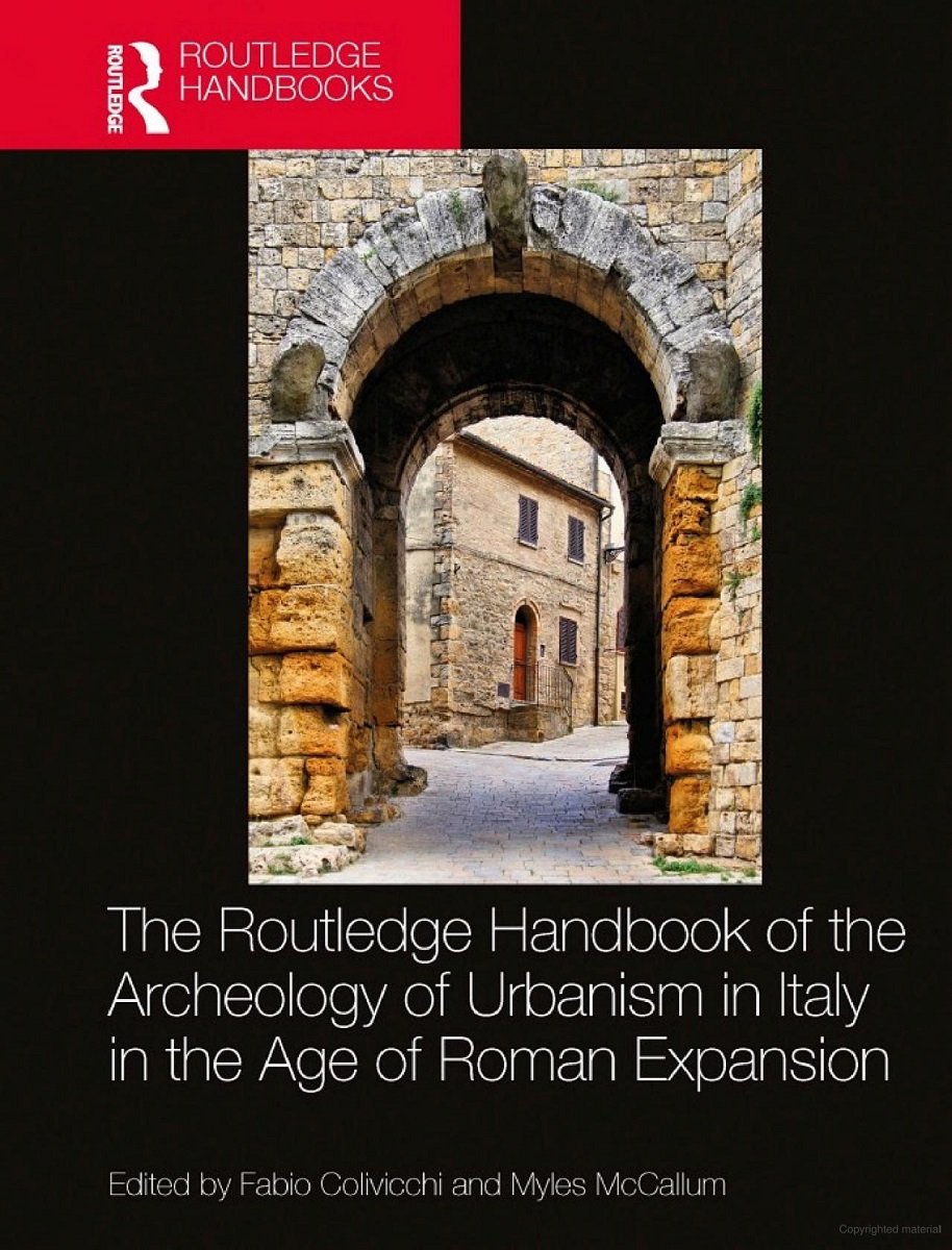 I am delighted that The Routledge Handbook of the Archaeology of Urbanism in Italy in the Age of Roman Expansion, edited by my brilliant colleague Fabio Colivicchi and me, and I is finally out.  It was a rare privilege for us to work with such extraordinary authors.