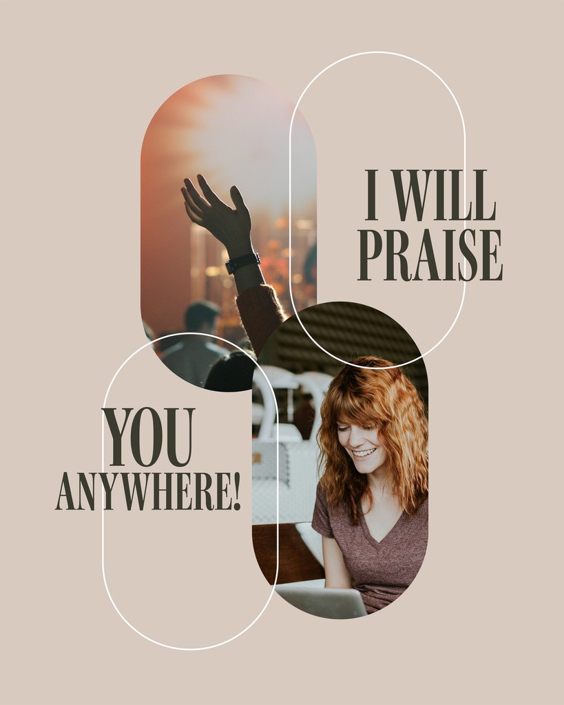 Our worship isn't limited to the four walls of a church building. We can praise Him anywhere by simply thanking God in the moment for the good things He is doing!