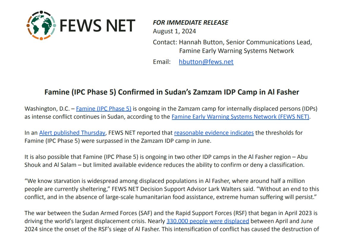 PRESS RELEASE: Famine (IPC Phase 5) Confirmed in #Sudan’s Zamzam IDP Camp in Al Fasher

“Humanitarian and government actors should never wait for a confirmation of Famine (IPC Phase 5) before taking meaningful actions to save lives.” ow.ly/ESvb50SP7Le