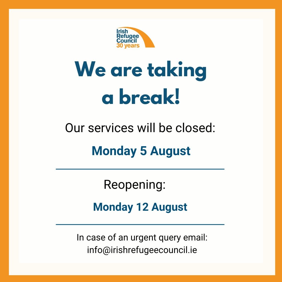 Irish Refugee Council (@irishrefugeeco) on Twitter photo 🆕Our office will be closed from Aug 5th to Aug 12th.
In case of an urgent query email📨 info@irishrefugeecouncil.ie.
Wishing our followers a nice bank holiday. 🆕Our office will be closed from Aug 5th to Aug 12th.
In case of an urgent query email📨 info@irishrefugeecouncil.ie.
Wishing our followers a nice bank holiday.