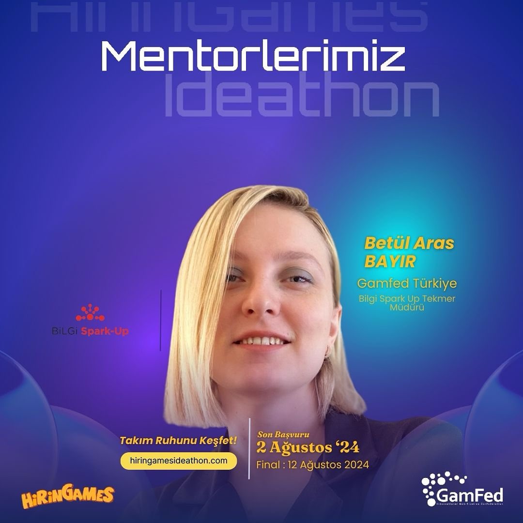 🎮 HirinGames Ideathon: Takım Ruhunu Keşfet! ❗
📅 Son Başvuru: 2 Ağustos

BİLGİ Spark Up TEKMER Müdürü Betül Aras Bayır  da mentörlerimiz arasında yer alıyor  🚀 Mentör desteğinden faydalanmak ve ekipler arasında yer almak için acele edin ❗
Başvuru lnkd.in/dXhhSDqS