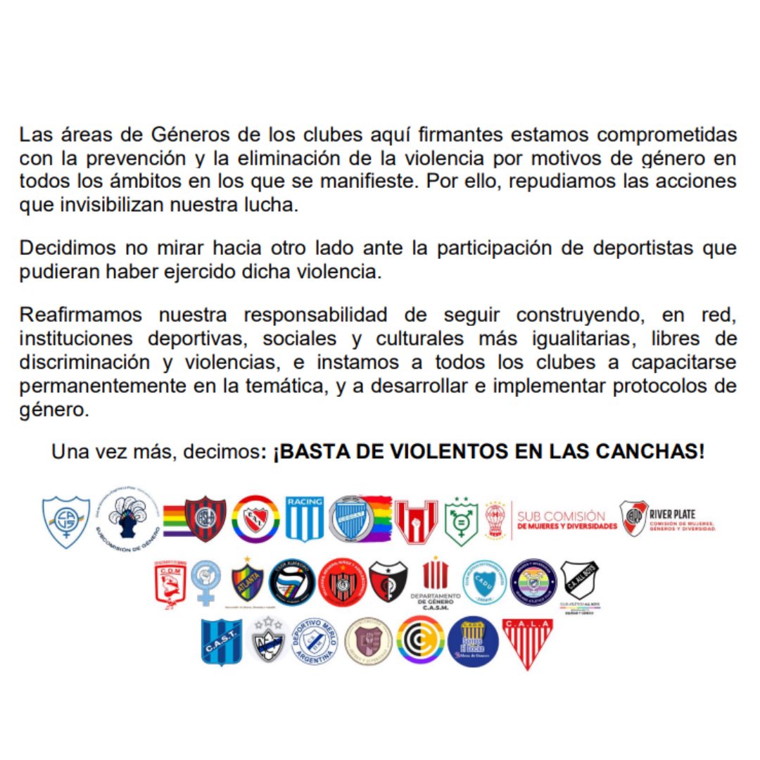 La Comisión de Mujeres, Géneros y Diversidad del Club Atlético River Plate, adhiere a la iniciativa de las áreas de género de los clubes, repudiando todo tipo de violencia en las canchas. 
¡BASTA DE VIOLENCIA! 
#bastadeviolenciaenlascanchas 
#bastadeviolencia