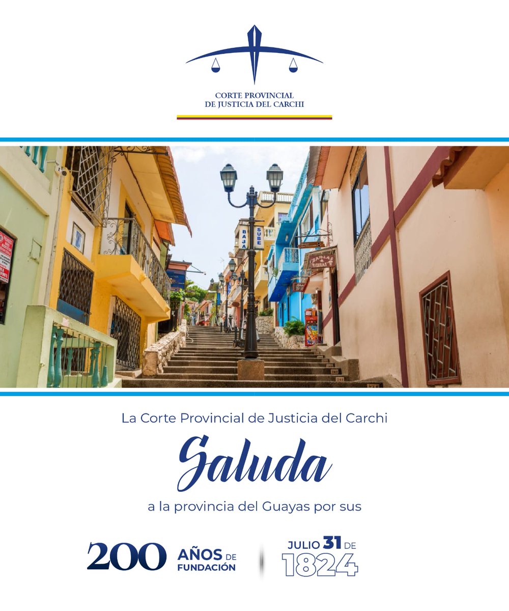 La <a href="/CorteCarchi/">Corte Provincial de Justicia de Carchi</a> saluda a la provincia del #Guayas en sus 200 años de fundación.