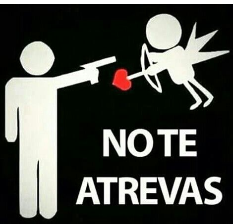 No andamos en flechitas ni pendejadas