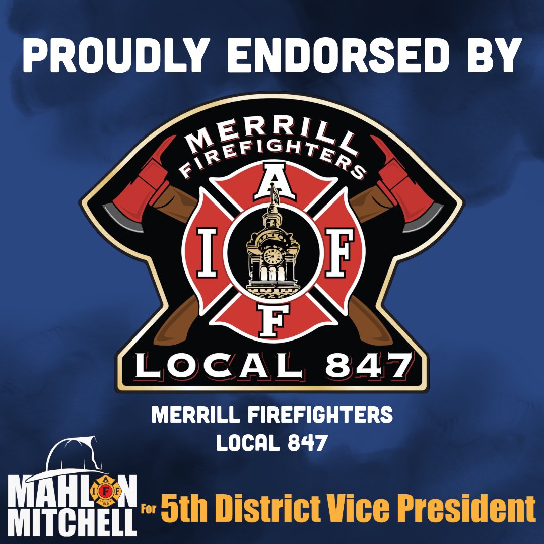 Honored to receive the support and endorsement of Merrill Firefighters Local 847!
