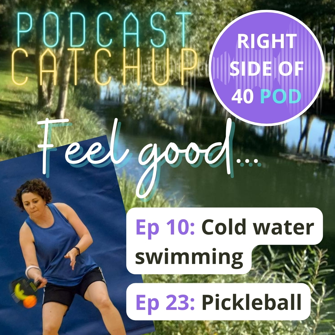 Don't miss any episodes. Catch up or relisten to The Right Side of 40 podcast at: rightsideof40pod.com/episodes 

It's summer and time for Pickleball and cold water swimming!

#rightsideof40 #podcast #midlife #nevertoolate #beinspired #wellbeing #coldwaterswimming #pickleball #feelgood