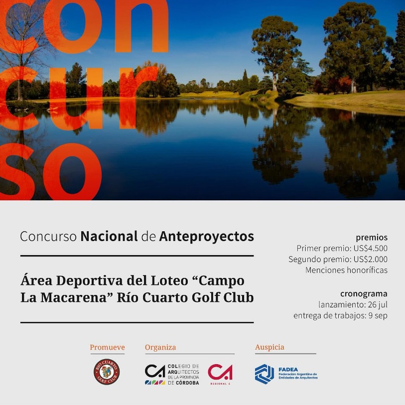 🔊 CONCURSO NACIONAL ÁREA DEPORTIVA LOTEO LA MACARENA / RÍO CUARTO

📌 Organizado por el Colegio de Arquitectos de Córdoba Regional 4, tiene por objetivo seleccionar una propuesta arquitectónica-paisajística para el desarrollo del área deportiva en el Loteo La Macarena.