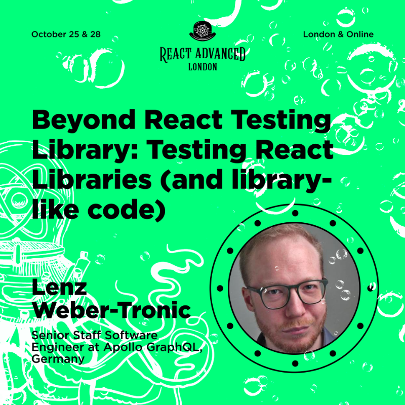 ReactAdvanced's tweet photo. 🛠️Go beyond #ReactTestingLibrary with @phry, Senior Staff SE at @apollographql!
When it comes to testing library code, the (usually amazing!) 💻"Testing Library" approach quickly hits its limitations. Let’s discuss all of it at React Advanced London!