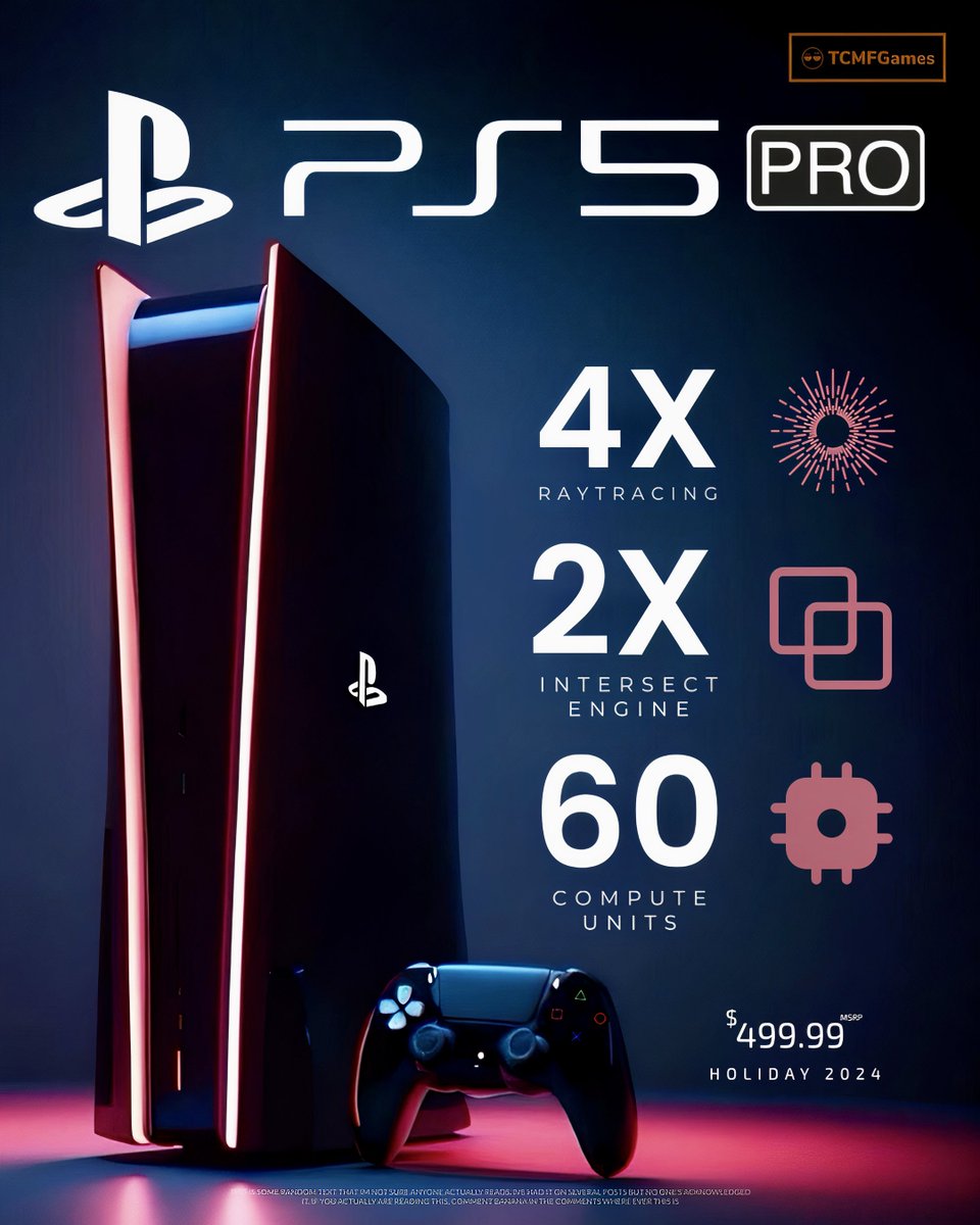TCMF2's tweet photo. PS5 Pro Reveal 
⠀ ⠀ ⠀ ⠀ ⠀ ⠀ ⠀ ⠀ ⠀ ⠀  ⠀ ⠀ ⠀ ⠀ ⠀ ⠀ ⠀ ⠀ ⠀ ⠀  
The PS5 Pro reveal is potentially set for next month in September 
⠀ ⠀ ⠀ ⠀ ⠀ ⠀ ⠀ ⠀ ⠀ ⠀  ⠀ ⠀ ⠀ ⠀ ⠀ ⠀ ⠀ ⠀ ⠀ ⠀  
Reports have the console launching in November 

The PS4 Pro was also revealed in September of 2016 and release in November of 2016 

- PS5 | PS5Themes | Playstation