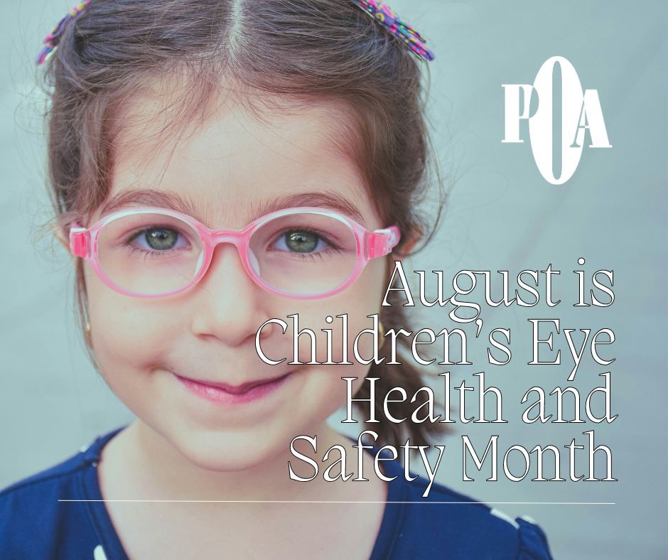 August is Children's Eye Health and Safety Awareness Month!
