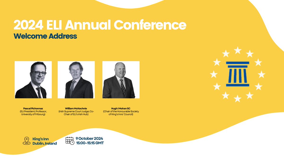 #ELIAC24 Day 1: Welcome Address
Speakers: <a href="/PPichonnaz/">Pascal Pichonnaz</a> (ELI President; <a href="/unifr/">Uni Fribourg</a>), William McKechnie (Irish Supreme Court judge) and Hugh I Mohan SC (<a href="/KingsInns/">Óstaí an Rí | King’s Inns</a> Chair) 
📅 9 October 2024 (15:00–15:15 GMT)
Agenda: bit.ly/4bbHSLi
Register: bit.ly/45yKUb3