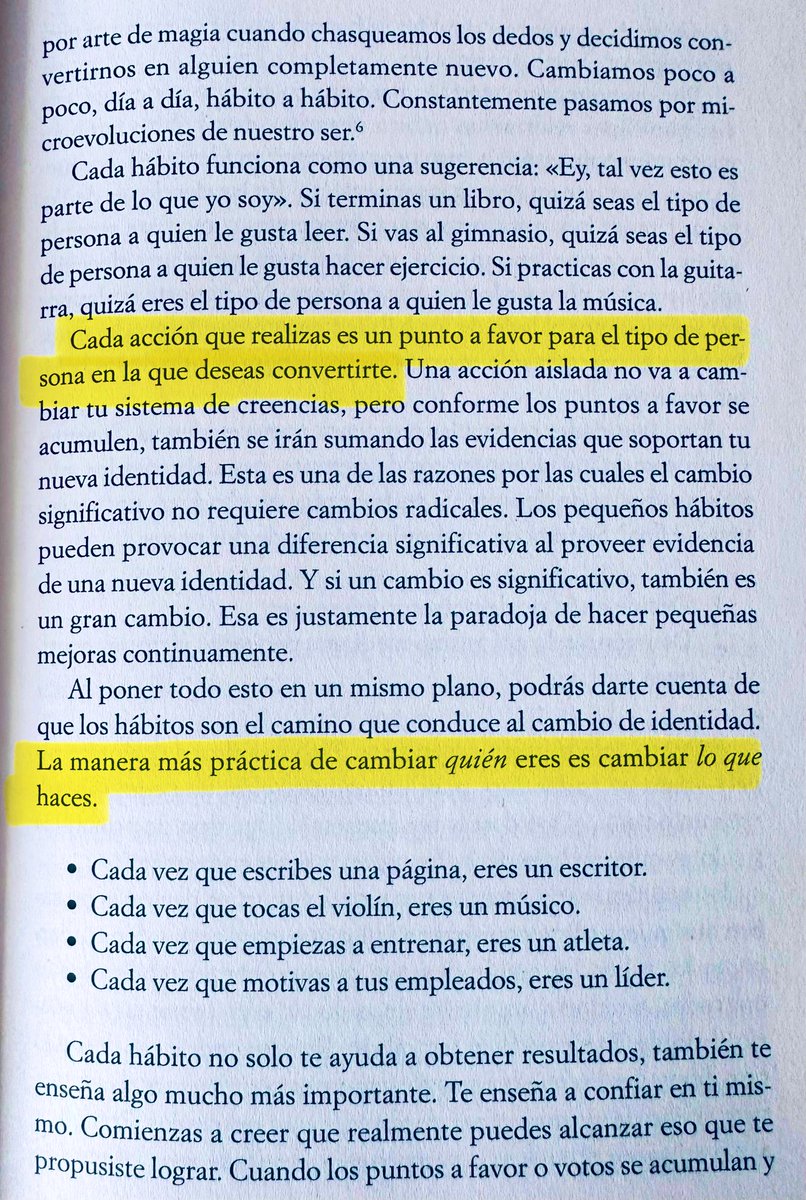 “Cada acción que realizas es un punto a favor para el tipo de persona en la que deseas convertirte”.
        - Hábitos Atómicos