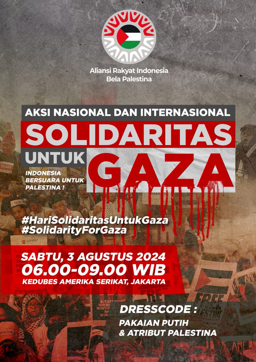 moslem_cyber's tweet photo. 🇵🇸 *Seruan Aksi: Hari Solidaritas untuk Gaza* 🇮🇩

*Hari Solidaritas untuk Gaza*
🗓️ Sabtu, 3 Agustus 2024 
⏰ Pukul 05.30 WIB - selesai
📍Kedutaan Besar Amerika Serikat, Medan Merdeka.
*Note :*
1. Titik kumpul langsung di depan Kedubes AS
#IsmailHaniyeh 
#SolidarityWithPalestine https://t.co/wDrHeb36fX