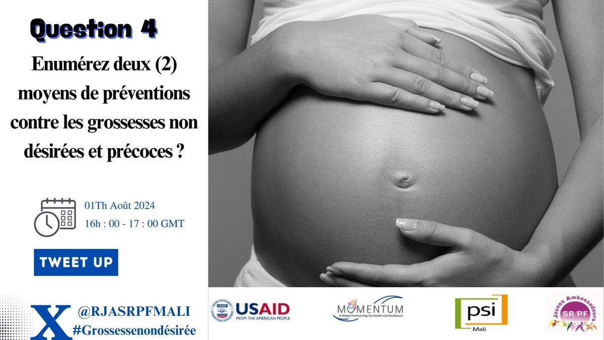 Q4: Énumérez deux (2) moyens de prévention contre les grossesses non désirées et précoces.

#MOMENTUM 
#USAID 
#PSIMALI
#RJASRPFMALI
