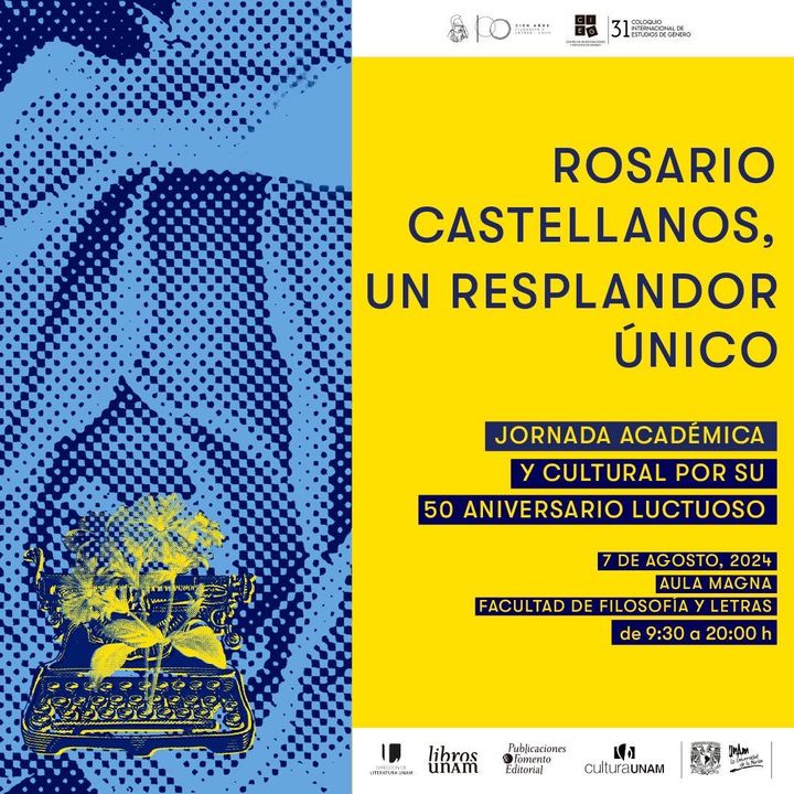 Comunidad_UNAM's tweet photo. 💜 CIEG UNAM,  te invita a ser parte de la jornada para conmemorar el 50 aniversario luctuoso de una de las figuras más importantes de la literatura mexicana: Rosario Castellanos. La reunion es a partir de las 9:30 horas en el Aula Magna de la Facultad de Filosofía y Letras UNAM. https://t.co/niuCCM5e63