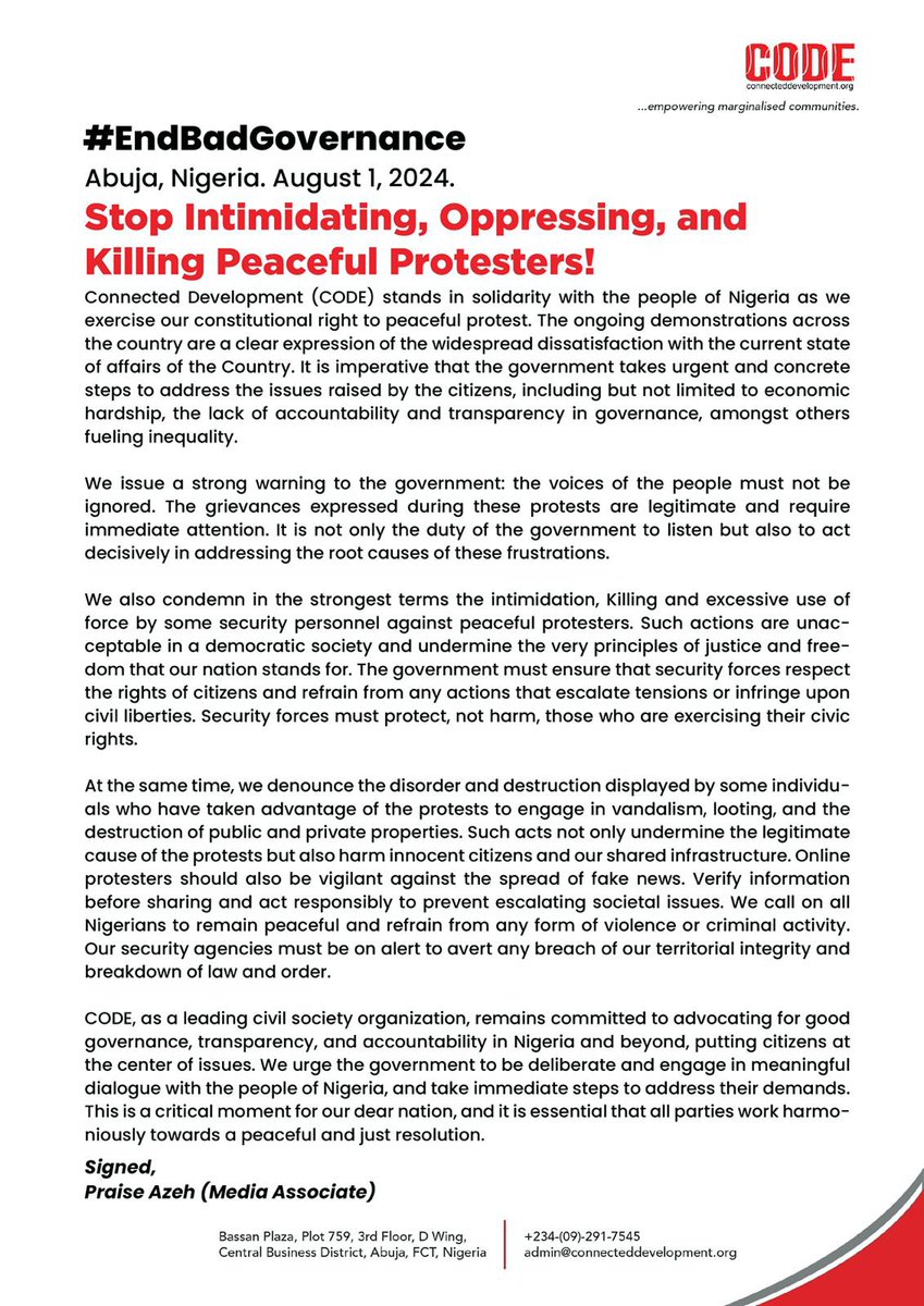 “STOP INTIMIDATING, OPPRESSING AND KILLING PEACEFUL PROTESTERS” 

Connected Development (<a href="/Connected_dev/">Connected Development [CODE]</a>) tells security agencies, calls on the government led by President Bola Ahmed Tinubu <a href="/officialABAT/">Bola Ahmed Tinubu</a> to take urgent concrete steps towards addressing hunger caused by high food