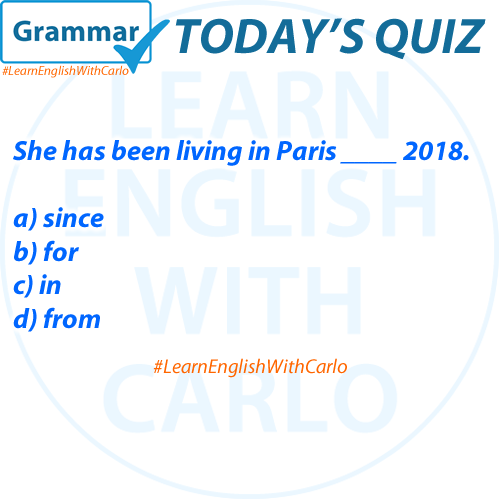 Carlo4English's tweet photo. She has been living in Paris ____ 2018.

a) since
b) for
c) in
d) from https://t.co/2RO6RWSrhl