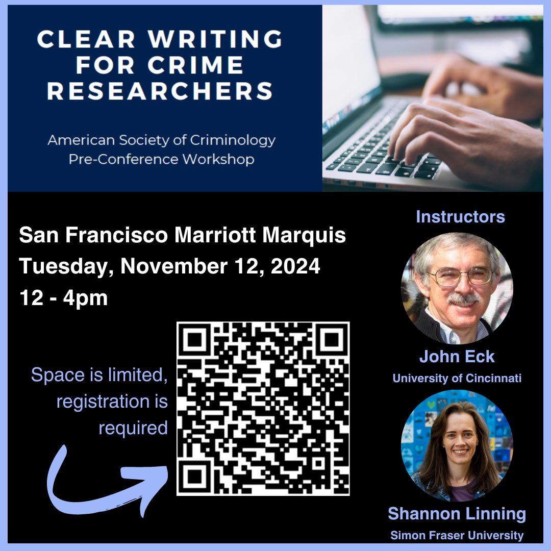 Attention <a href="/ASCRM41/">Amer Soc of Crim</a> attendees! John Eck &amp; I will be delivering a pre-conference workshop on writing Tues Nov 12 from 12-4pm. Space is limited and registration is required. Please see the QR code for more details or go to: eventbrite.ca/e/clear-writin…

#ASCSanFran24 #ASCCriminology2024