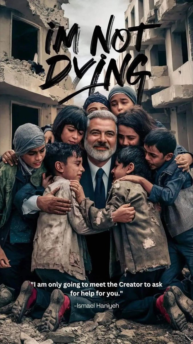 AKU TIDAK MATI! 

Aku hanya pergi. Menjemput pertolongan Allah Rabbul Izzati. Bagi kalian anak-anak negeri. 

-Ismail Haniye