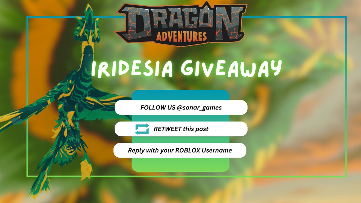 Dragon Adventure's Season 35 is out NOW! To celebrate we'll be giving away Iridesia to 5 lucky winners.🐲🍃

❤️FOLLOW us! <a href="/Sonar_Games/">Sonar</a>
📷RETWEET this post!
💬REPLY with your ROBLOX Username!

🎁This giveaway will end next Thursday @ 4:30 PM EST. Good Luck!

#DragonAdventures