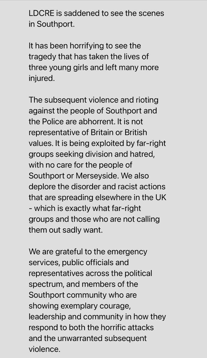 The at #southportattack  has left a community shocked and saddened  about the evil crime that took place in their locality <a href="/LDCRE1/">Lib Dem Campaign for Race Equality</a> <a href="/LibDems/">Liberal Democrats</a> <a href="/LondonLibDems/">London Liberal Democrats</a> stand with community in condemning this sadistic and evil act..