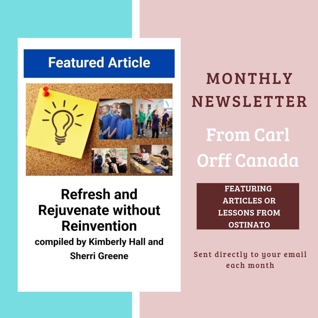 Carl Orff Canada has started a members-only monthly newsletter! Become a COC member today to access resources such as articles from the Ostinato.