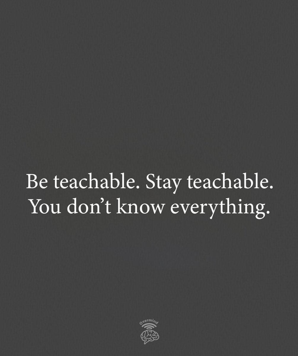 overmind01's tweet photo. Be teachable. https://t.co/75eTlD8Bud
