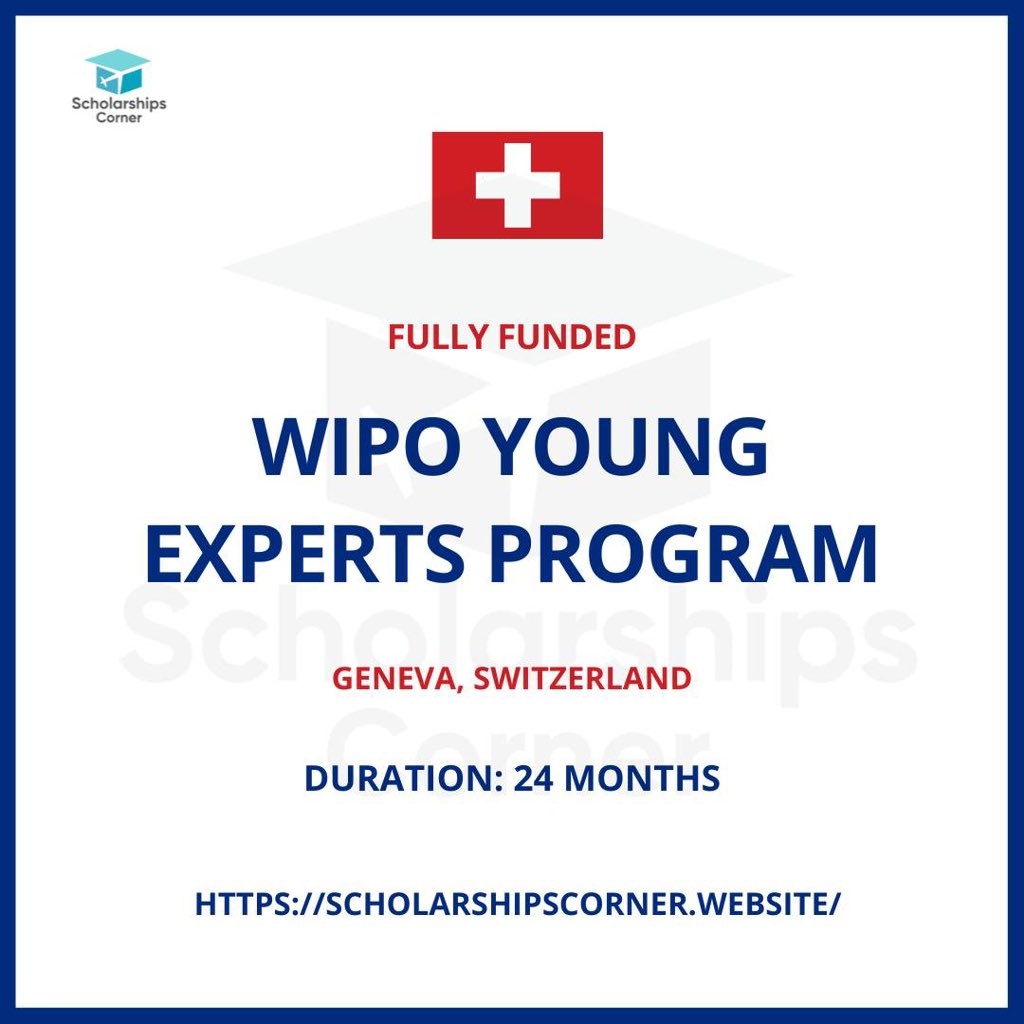 WIPO Young Experts Program 2025 in Geneva, Switzerland | Fully Funded 

Link: scholarshipscorner.website/wipo-young-exp…

Benefits:
1) 5,000 Swiss Francs (CHF) per month
2) Contribution to cover 50% of medical insurance costs
3) Accident insurance
4) Contribution towards travel expenses