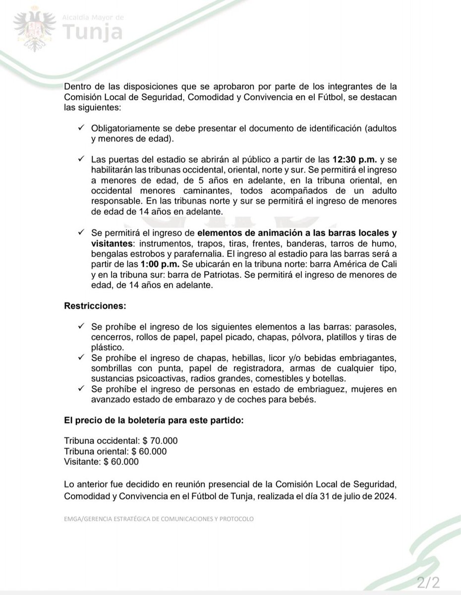 El próximo domingo.4 de agosto Patriotas Boyacá recibirá al América de Cali, en el estadio La Independencia de Tunja, por la cuarta fecha del fútbol profesional colombiano. 
En tal sentido, las autoridades encargadas de propender por la seguridad  del espectáculo emitieron un