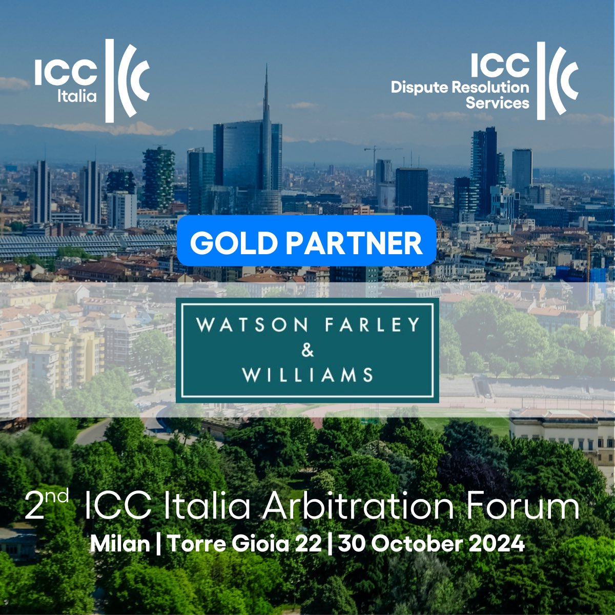 📢 Watson Farley &amp; Williams è Gold Partner della seconda edizione dell’#ICCItaliaArbitrationForum.

📅 Il Forum sarà ospitato presso Torre Gioia 22, prestigiosa sede di Intesa Sanpaolo e si terrà a Milano mercoledì 30 Ottobre 2024.

➡️ Registrati ora.
bit.ly/45dfZB8