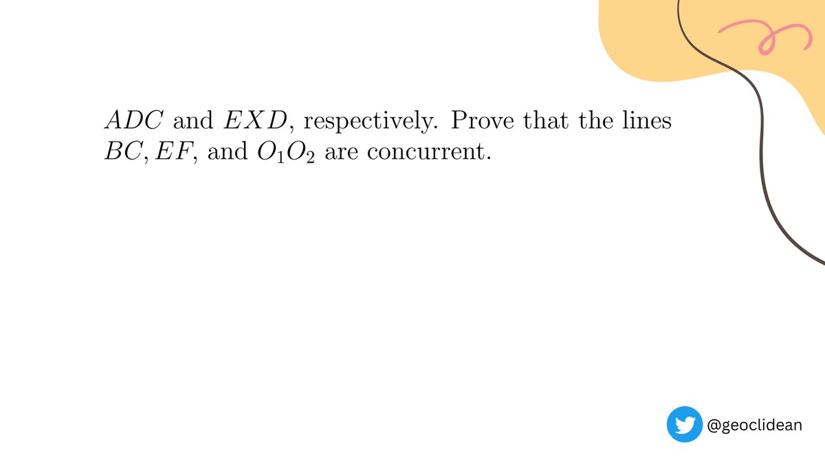 geoclidean's tweet photo. GEOMETRY GEOMETRY GEOMETRY
#Geometry #IMO #IMO2021 #Concurrency #Circumcenter #MovingPoints https://t.co/UeMKimPngt