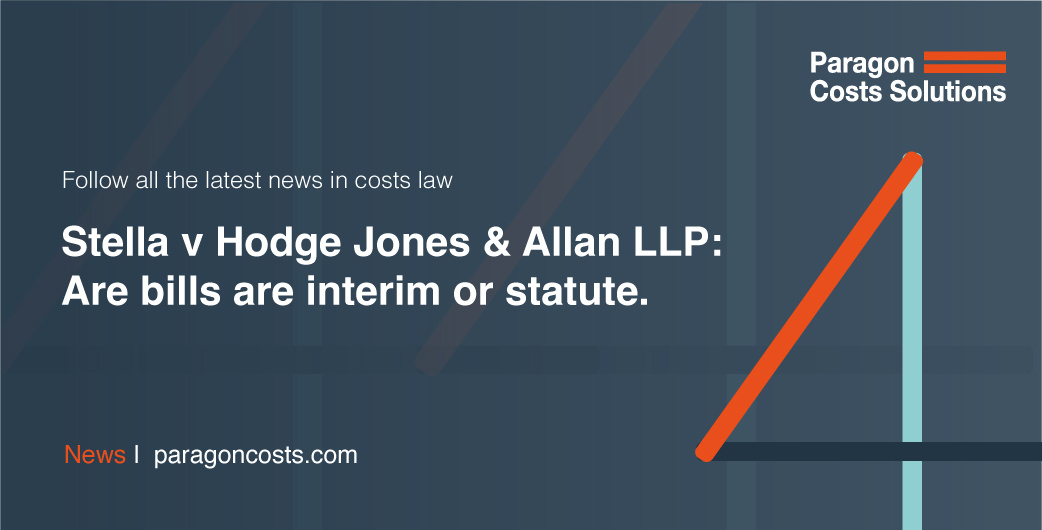 ParagonCosts's tweet photo. Stella v Hodge Jones &amp; Allan LLP [2024] EWHC 1704 (SCCO) and whether bills are interim or statute. The Claimant retained the Defendant in September 2017 to assist with a property dispute. Read more: https://t.co/Rb6q86hlWS https://t.co/CCIvzqR41A