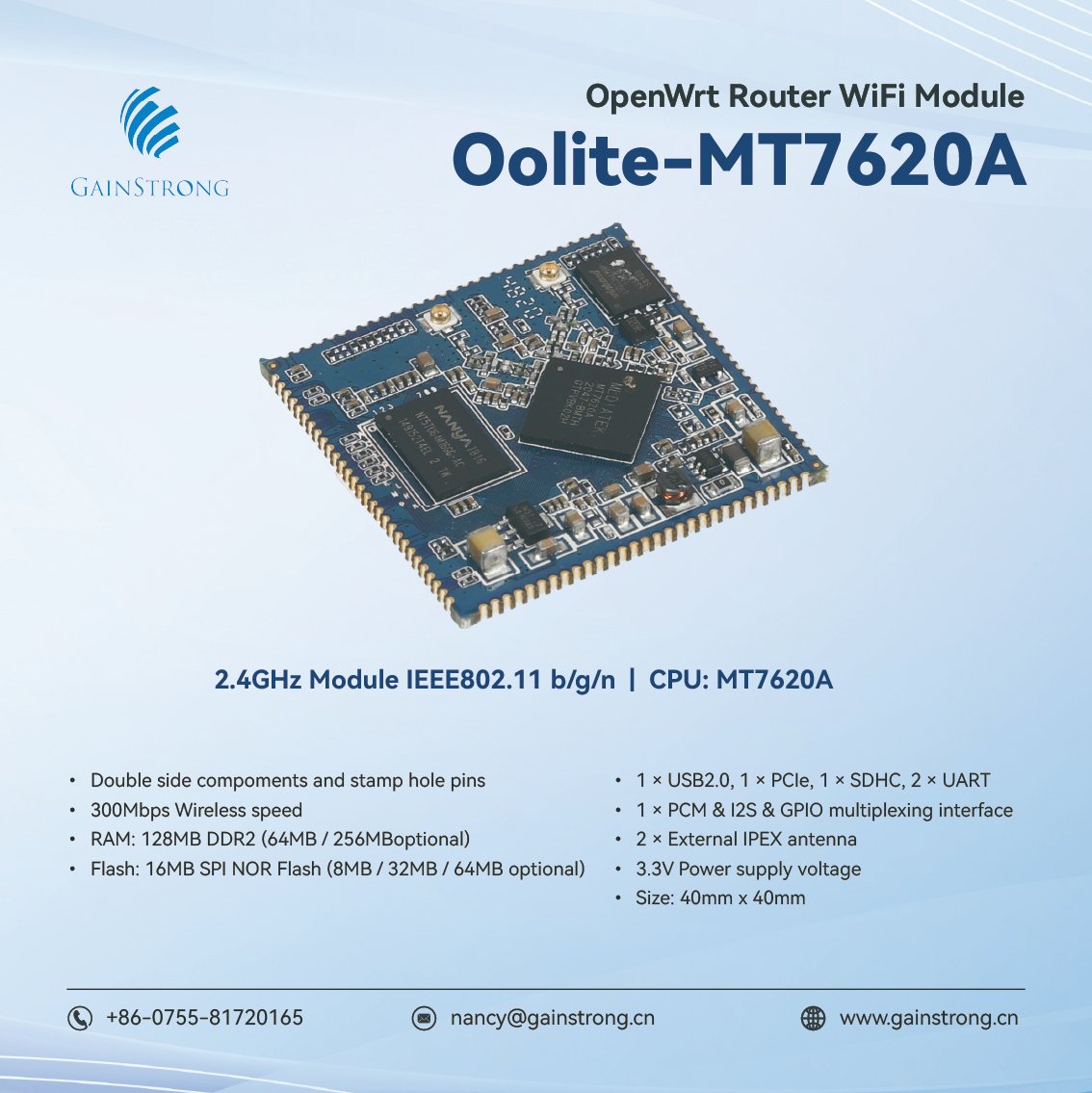 GainstrongNancy's tweet image. 🔔Stay Linked, Always.
Gainstrong Oolite-MT7620A WIFI Module
2.4GHz Module IEEE802.11 b/g/n
💫RAM:128MB DDR2 (64MB/256MBoptional)
💫Flash:16MB SPI NOR Flash(8MB/32MB/64MB optional)
💌:Nancy@gainstrong.cn
#openwrt #wifi #wifimodule #router #summer #software #hardware #flash