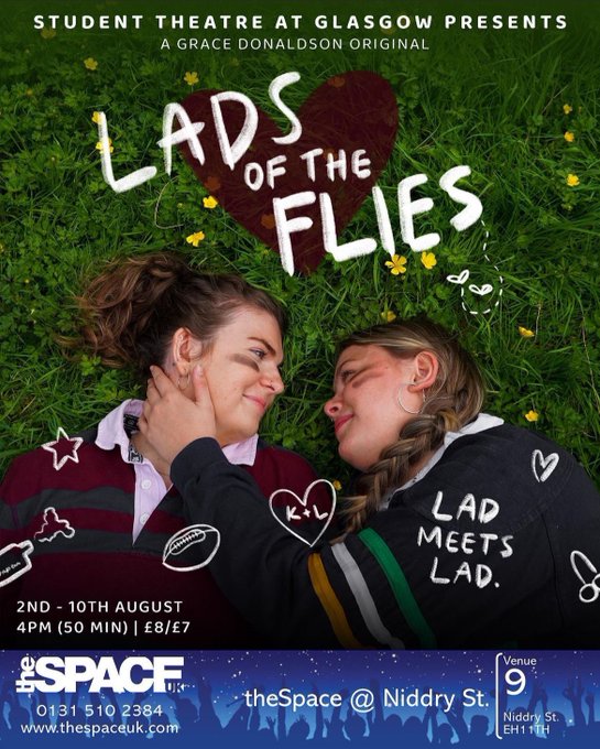 🍃 Unravel the 'Lads of the Flies' at Edinburgh Fringe! 🍃

🎉 Lads of the Flies, presented by <a href="/STAG_Online/">Student Theatre at Glasgow (STAG)</a> , takes a humorous and insightful look at masculinity. 

Set during a Duke of Edinburgh trip gone awry, a group of teenage boys (played by female-presenting actors) find