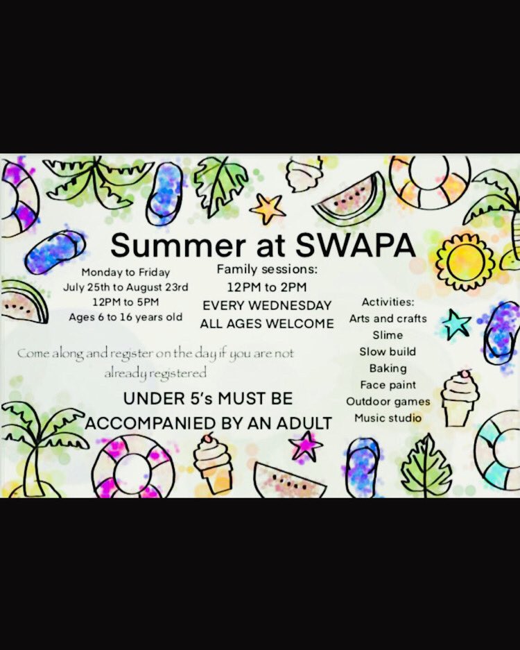 Come and join in on the fun this summer at SWAPA plus get a FREE hot lunch (ages 6 to 16). 

Family sessions EVERY WEDNESDAY from 12pm to 2pm where under 5s are welcome to come and join with an adult. If you are new please register with us on the day. Can’t wait to see you there!