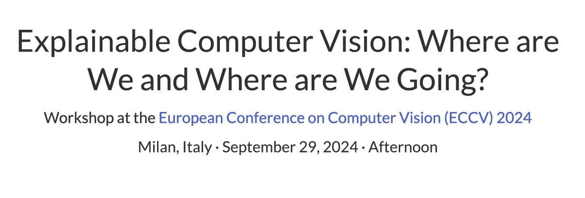 The 1st workshop on “Explainable Computer Vision: Where are We and Where are We Going?” at #ECCV2024 is accepting submissions across topics in XAI in computer vision!

The submission deadline for the proceedings track is July 24, 2024 23:59 CEST (in ~3 days!).

<a href="/eccvconf/">European Conference on Computer Vision #ECCV2026</a> 

(1/3)