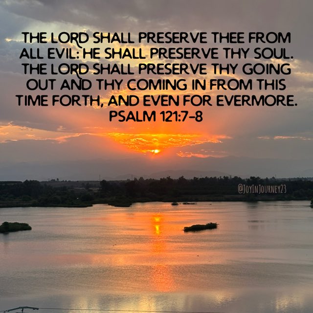 Uneek515's tweet image. There is #JoyInJourney to be protected from evil #Psalm121:7-8