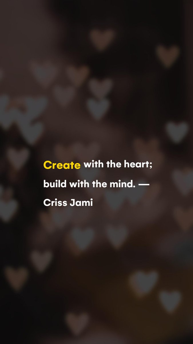 yrPositivePulse's tweet photo. Create with passion and emotion, but also use your intellect to make it a reality. A reminder from author Criss Jami to pursue your dreams with both heart and mind. #CreateWithHeart #BuildWithMind https://t.co/zapD5WvxkB