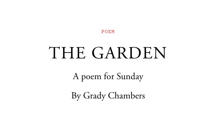 gradychambers87's tweet photo. I am truly thrilled to have this poem appear with @TheAtlantic. It's about my mom's garden, the first pandemic summer, a sad and scary time on a number of different levels.  

My great thanks to editor @fhill_official✨ 

https://t.co/89pDV0u5Tt for the full poem https://t.co/ECmn1BgJJr