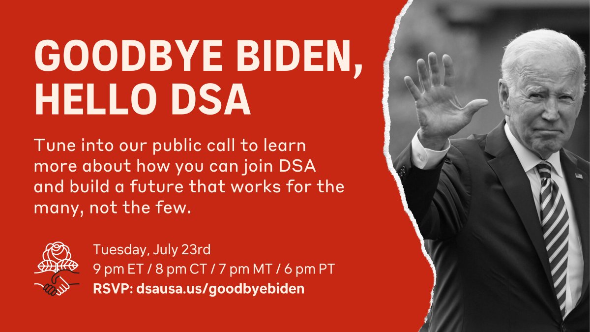 Joe Biden has long been a warmonger and a perpetrator of genocide, a shill for corporations, an enemy of immigrants and the environment, and a failure to the working class. He has earned a disgraceful end to his career. 

RSVP: dsausa.us/goodbyebiden