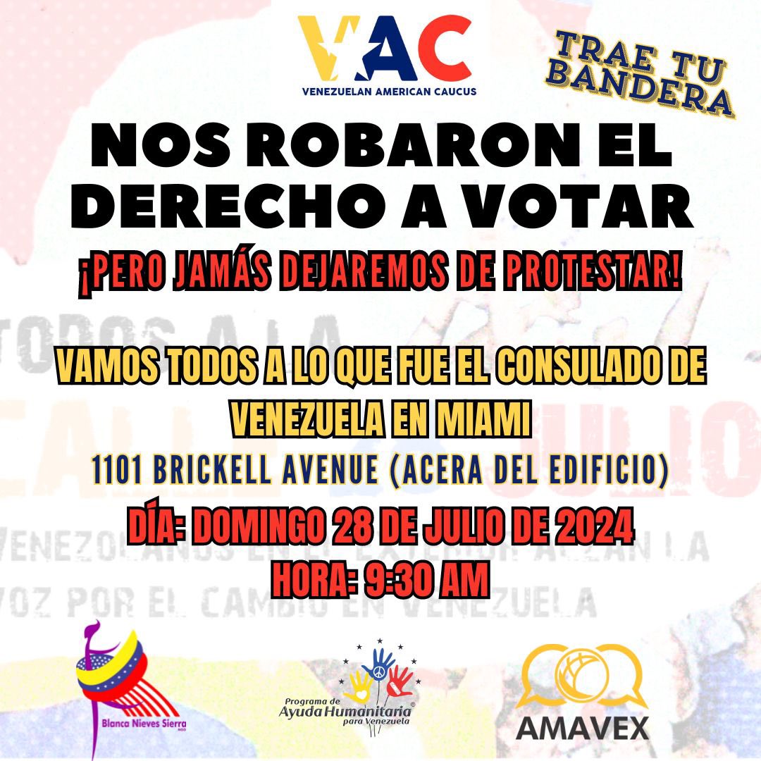 🇻🇪!Levántate, Venezuela! 🇻🇪 

Este domingo 28 de julio de 2024, te invitamos a una manifestación pacífica en lo que fue el Consulado de Venezuela en Miami. 

📍 Lugar: 1101 Brickell Avenue (acera del edificio).
🕤 Hora: 9:30 AM.

Trae tu bandera de Venezuela y únete a nosotros.