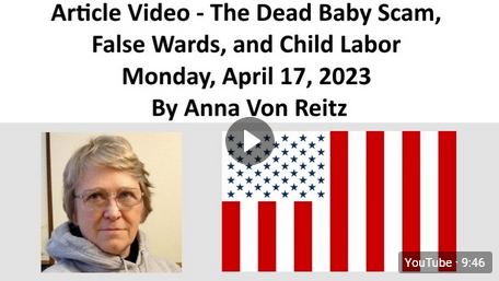 - The Dead Baby Scam, False Wards, and Child Labor By Anna Von Reitz youtube.com/watch?v=okJLd7…