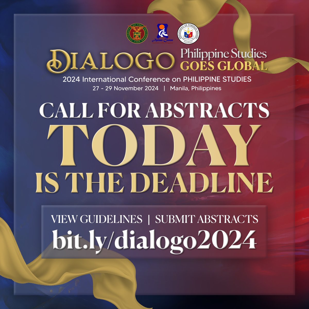 [22 July 2024] Today is the deadline for submission of abstracts for the 2024 International Conference on Philippine Studies, 𝘿𝙞𝙖𝙡𝙤𝙜𝙤: 𝗣𝗵𝗶𝗹𝗶𝗽𝗽𝗶𝗻𝗲 𝗦𝘁𝘂𝗱𝗶𝗲𝘀 𝗚𝗼𝗲𝘀 𝗚𝗹𝗼𝗯𝗮𝗹. Submit your abstracts now through bit.ly/dialogo2024

<a href="/DFAPHL/">DFA Philippines 🇵🇭</a>