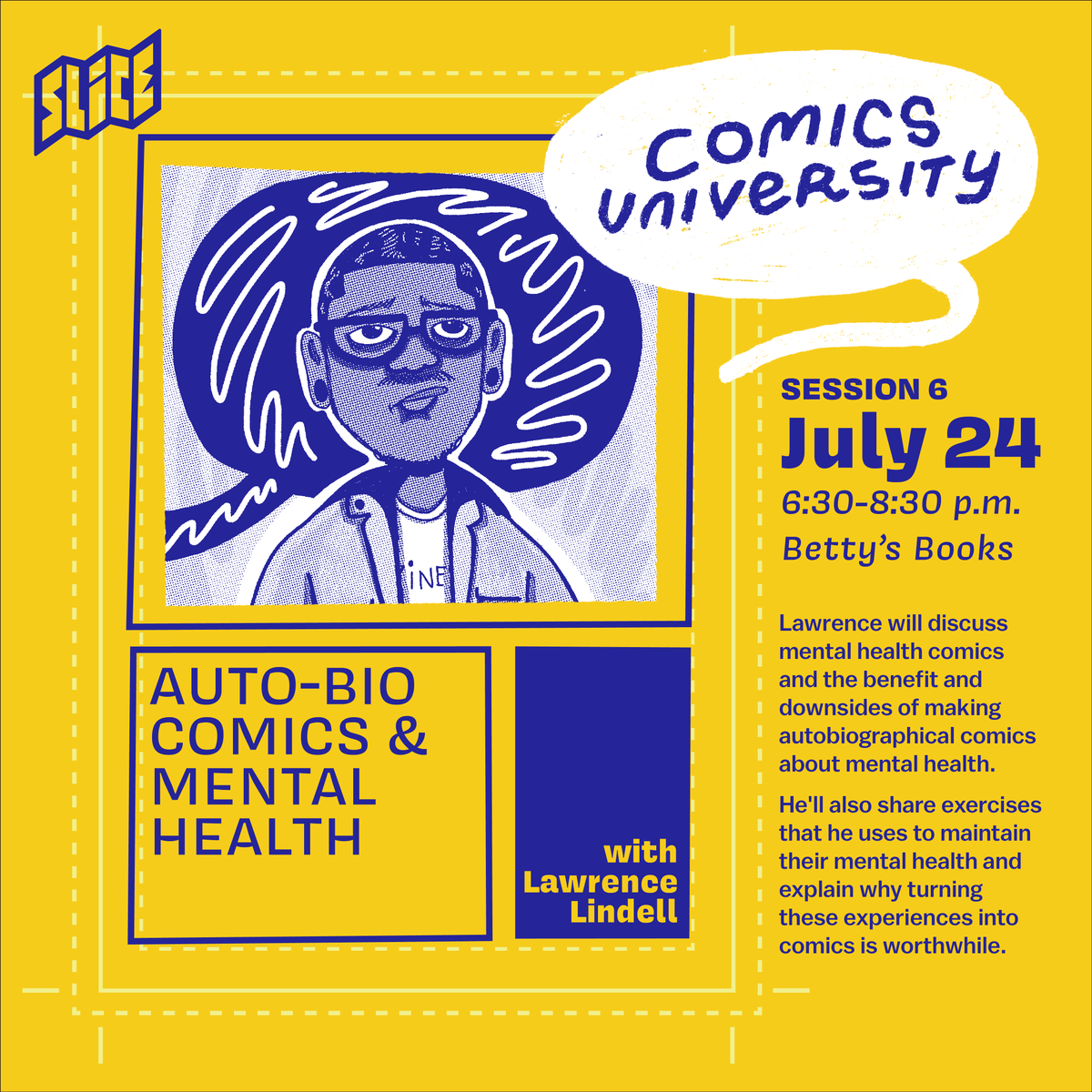 Comics U Session 6: Auto-Bio Comics &amp; Mental Health with Lawrence Lindell on Wednesday, July 24, 6:30-8:30 p.m. at @bettysbooksstl! RSVP: slicexpo.org/comics-univers…